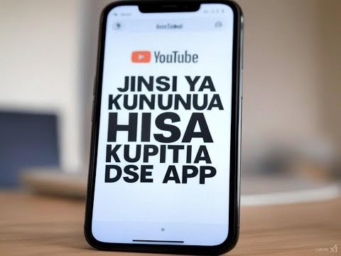 Jinsi ya Kununua Hisa Kupitia App ya DSE - Hisa Kiganjani!