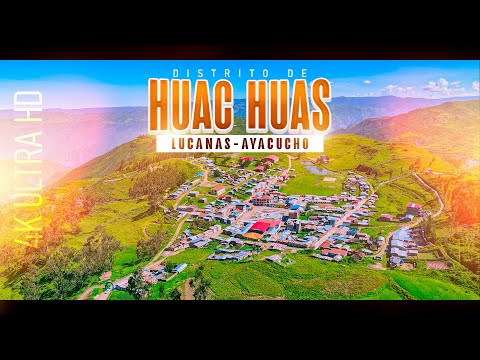 TOMAS AEREAS 4K ULTRA HD | HUAC HUAS | PROVINCIA LUCANAS | AYACUCHO PERU 2025