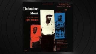 I Got It Bad (And That Ain't Good) by Thelonious Monk from 'Plays The Music Of Duke Elllington'