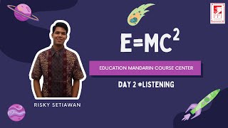 E = MC2 (Education Mandarin Course Center) DAY 2 #LISTENING