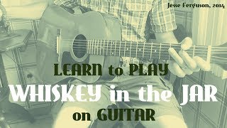 How to Play "Whiskey in the Jar" (Guitar)