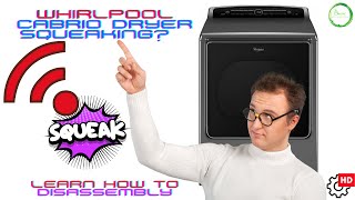 How to Fix Whirlpool Cabrio Dryer Squeaking — Learn Disassembly & More