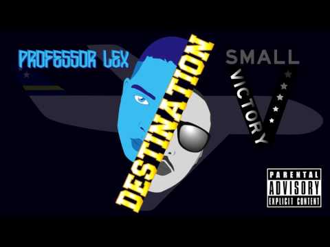 PROFESSOR LEX & SMALL V - DESTINATION