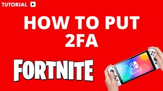 How to put 2FA on Fortnite Nintendo Switch
