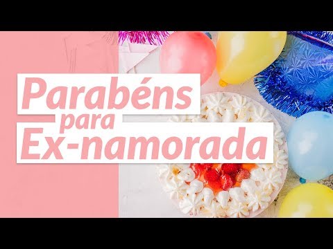 Mensagens de Aniversário para Ex-namorada - Mensagens de Aniversário Mensagens de Aniversário para Ex-namorada - Mensagens de Aniversário