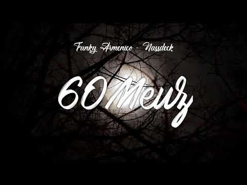 Funky Armenico- 60 Meuz ( prod Nassdeck )