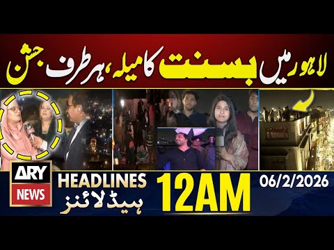 Basant Festival in Lahore — Celebrations Everywhere 🪁🎉  | ARY News 12 AM Headlines | 6 Feb 26