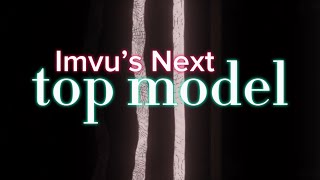 IMVU’s Next Top Model Cycle 1 Intro