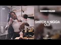Summer Walker Switch A Nigga Out 432Hz