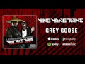Ying Yang Twins - Grey Goose