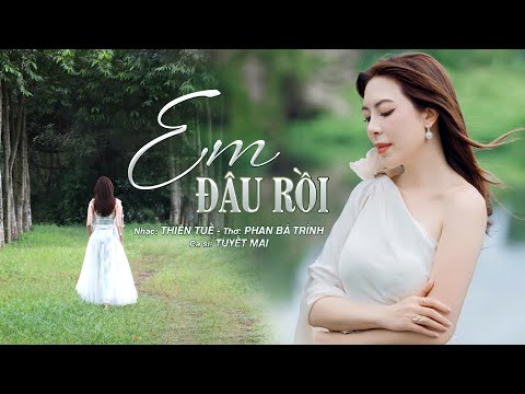 Em đâu rồi Sheet - Tuyết Mai