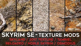 Skyrim SE Texture Mods: Skyland, 2017 Textures, Tamriel Reloaded, Noble Skyrim, Osmodius