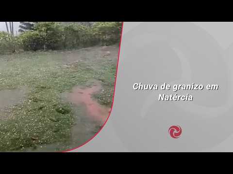 Chuva de granizo em Natércia