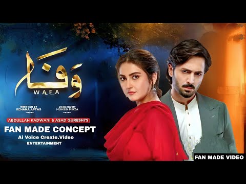 Wafa Episode 01 - [Eng Sub] - Danish Taimoor - Hiba Bukhari -- Wafa Fan Made  Concept Ai voice video