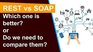 SOAP vs REST: Which one is better? or do we need to compare them? #WebServices