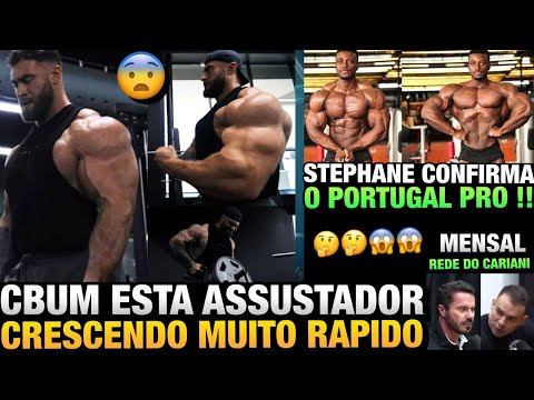 CBUM É ABSURDO: APARECEU GIGANTE E ESTÁ CRESCENDO RÁPIDO - STEPHANE NO PORTUGAL + CARIANI