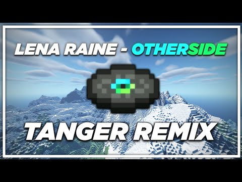 Lena Raine - otherside (Tanger Remix)