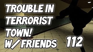 Do The Helicopter! (TTT w/ Friends #112)