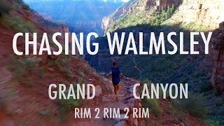 CHASING WALMSLEY | GRAND CANYON Rim 2 Rim 2 Rim RECORD