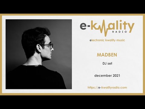 MADBEN / DJ set - december 2021 / E-KWALITY RADIO