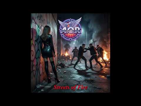 AOR - Streets of Fire