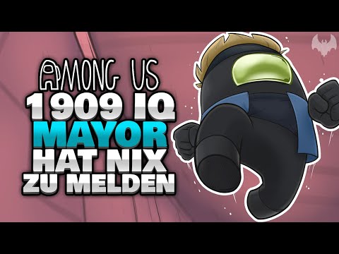 1909 IQ MAYOR wird IGNORIERT 👨‍⚖️ - ♠ Among Us ♠