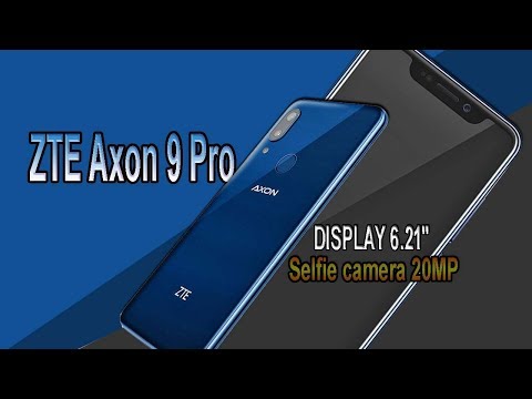 ZTE Axon 9 Pro Specifications, Features, Release date, Camera, Price, First look and More