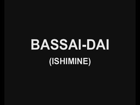 Kata Bassai-Dai (Ishimine) Shito-ryu Karate-Do