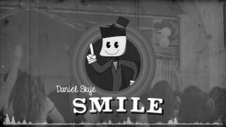 Daniel Skye - Smile (Electro Swing Remix)