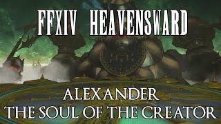 FFXIV - Alexander: The Soul of the Creator (Normal) Guide (A12N)