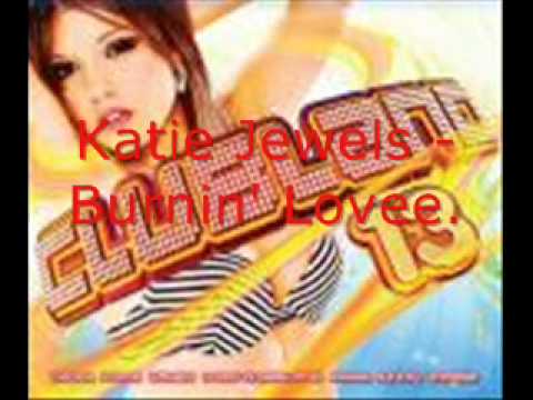 Katie Jewels - Burnin' Love - Clubland13