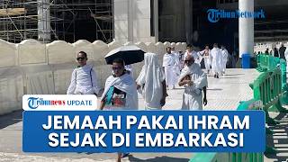 Jemaah Haji Gelombang 2 akan Langsung Umrah Wajib, Diimbau Pakai Kain Ihram sejak di Embarkasi
