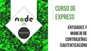 NUEVAS ENTIDADES Y MANEJO DE CONTRASEÑAS | CURSO DE EXPRESS [AUTENTICACIÓN]