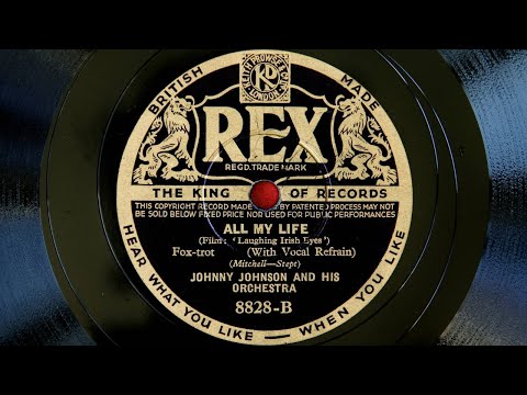 Johnny Johnson and His Orchestra - All My Life (1936)