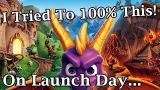 I Tried To 100% Spyro Reignited Trilogy On Launch Day Like A Madman