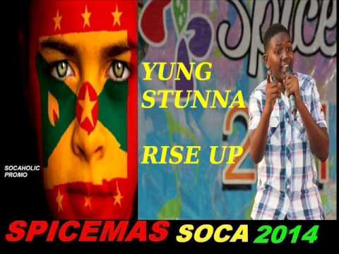 [NEW SPICEMAS 2014] Yung Stunna - Rise Up - (((School Soca Monarch))) - Grenada Soca 2014
