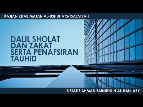 Matan Al Ushul Ats Tsalatsah : Dalil Sholat & Zakat Serta Penafsiran Tauhid - Ustadz Ahmad Zainuddin