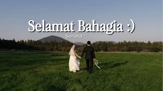 Download lagu Sonara — Selamat Bahagia (Walau Bukan Denganku) [ Lyric Video] | Lagu Galau Ditinggal Nikah mp3