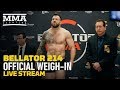 Bellator 214 Official Weigh-ins Live Stream  - MMA Fighting