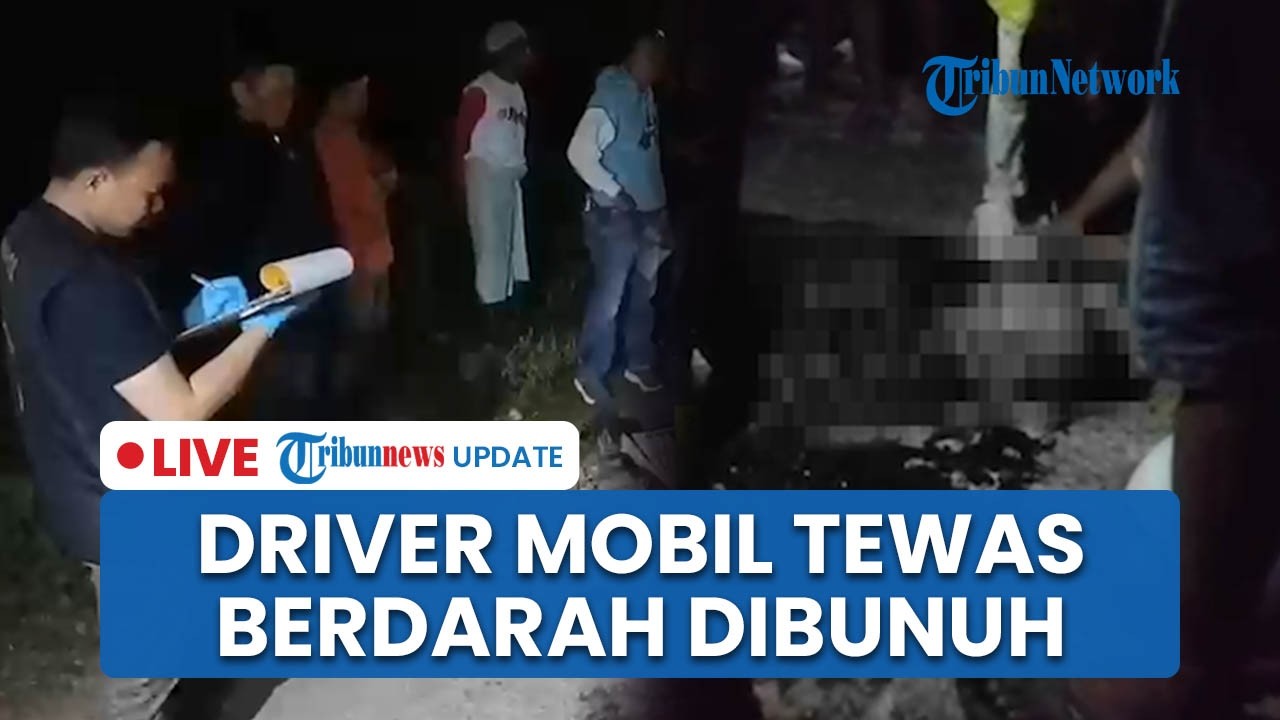 LIVE: Driver Mobil di Maros Tewas Berdarah Diduga Dibunuh, Istri & Anak Nangis di Samping Jasad