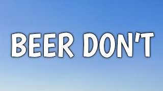 Morgan Wallen - Beer Don’t (Lyrics)