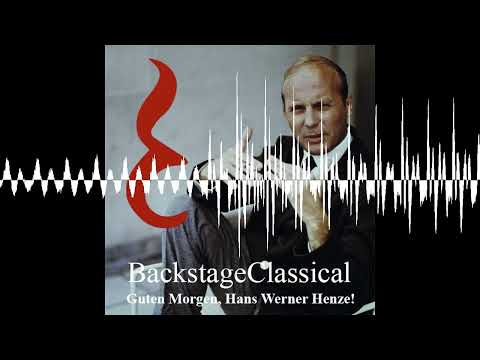Guten Morgen, Hans Werner Henze! - BackstageClassical