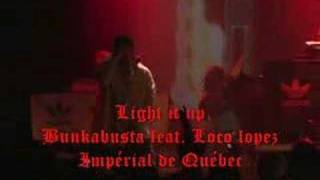 Light it up ( Live ) - Bunka busta feat. Loco Lopez