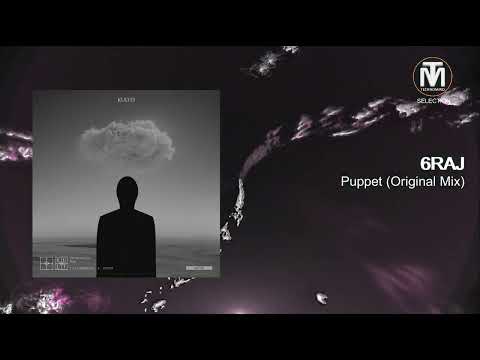 6RAJ - Puppet (Original Mix) [KULTO]