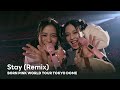 BLACKPINK Stay Remix BORN PINK WORLD TOUR TOKYO DOME