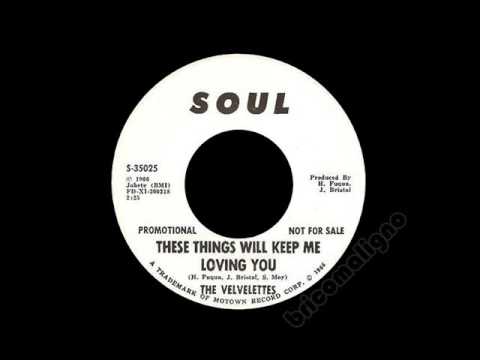 The Velvelettes - These Things Will Keep Me Loving You