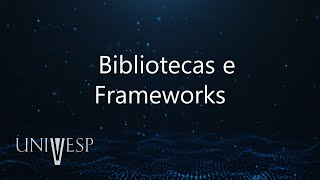 Formação Profissional em Computação - Bibliotecas e Frameworks