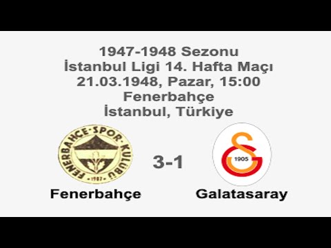 Fenerbahçe 3-1 Galatasaray 21.03.1948 - 1947-1948 Istanbul League Matchday 14