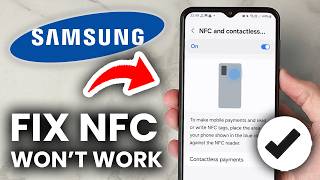 How To Fix NFC Not Working On Samsung - Full Guide