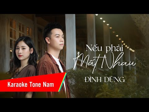 Karaoke Nếu Phải Mất Nhau - Đình Dũng (Tone Nam)